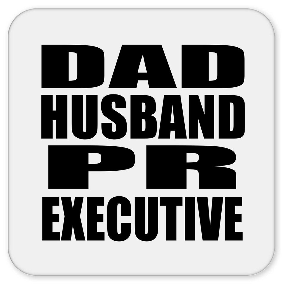 Dad Husband PR Executive - Drink Coaster