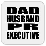 Dad Husband PR Executive - Drink Coaster