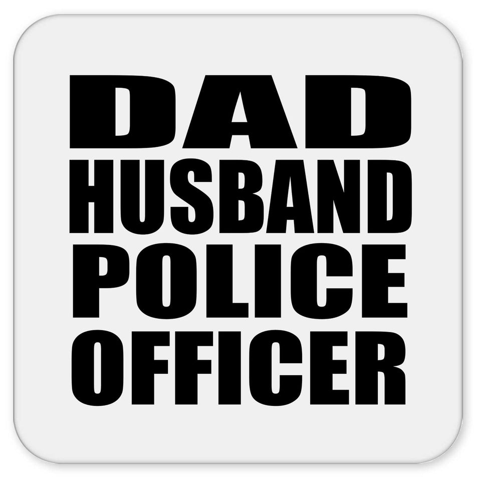 Dad Husband Police Officer - Drink Coaster