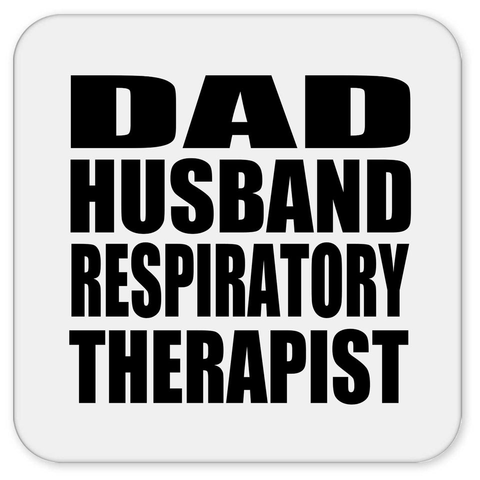 Dad Husband Respiratory Therapist - Drink Coaster
