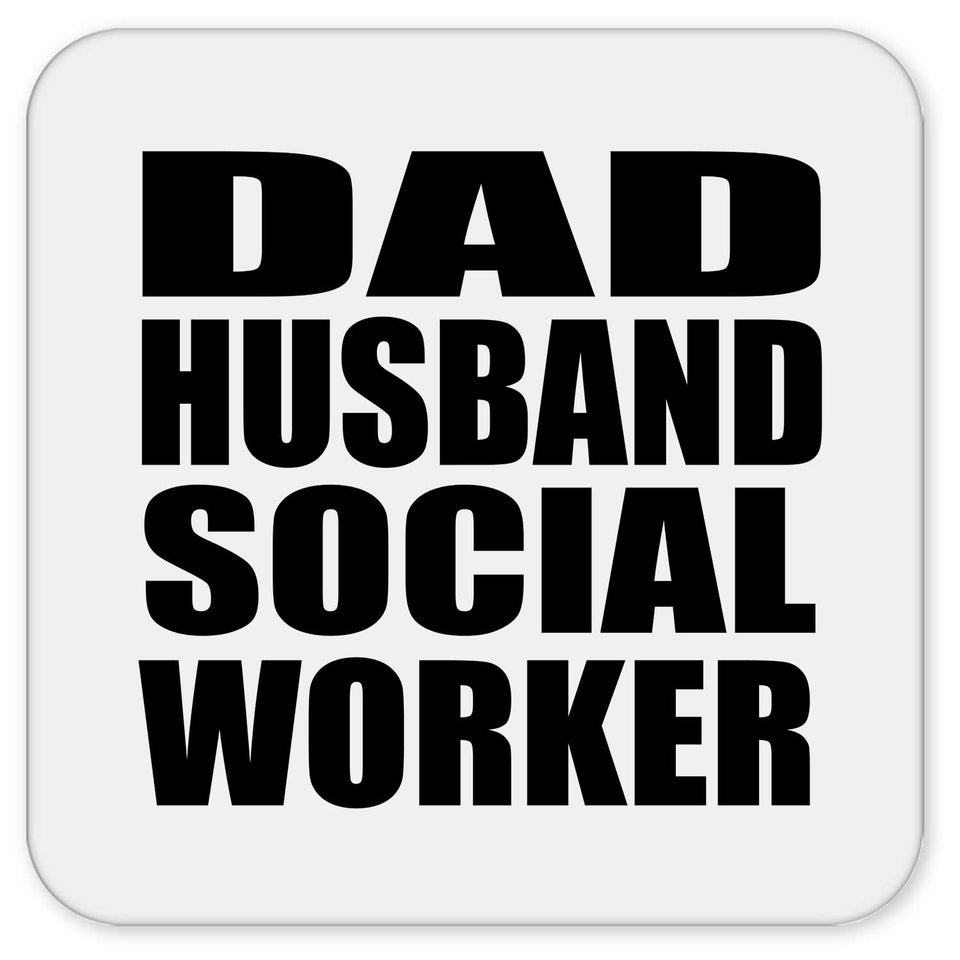 Dad Husband Social Worker - Drink Coaster