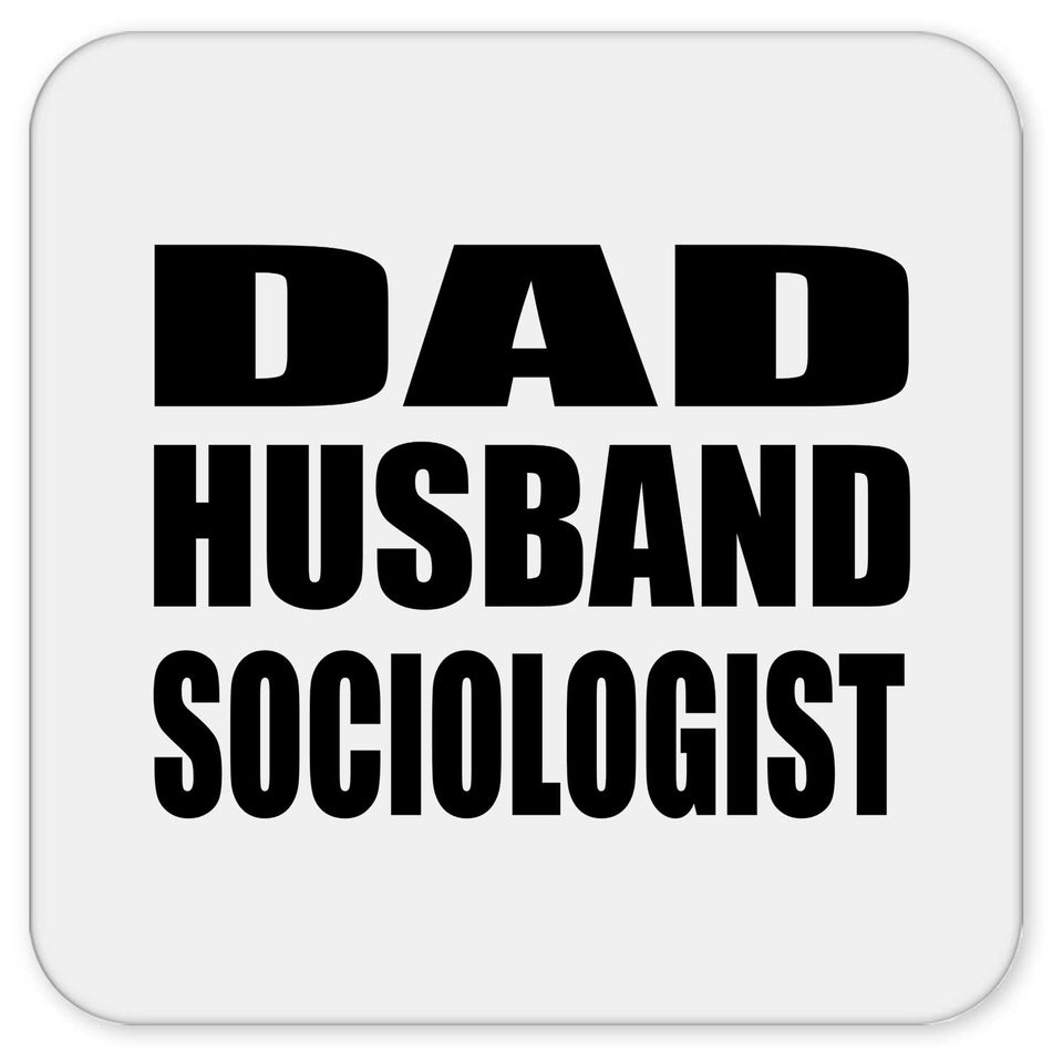 Dad Husband Sociologist - Drink Coaster