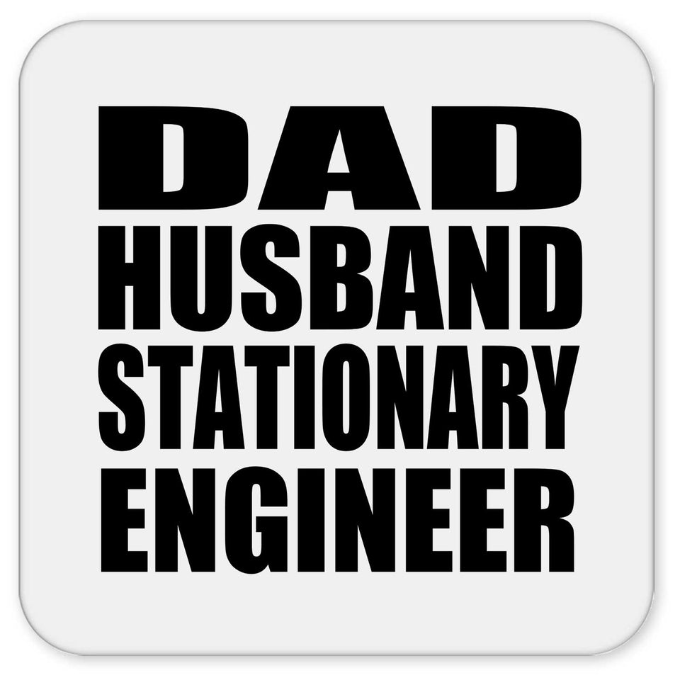 Dad Husband Stationary Engineer - Drink Coaster