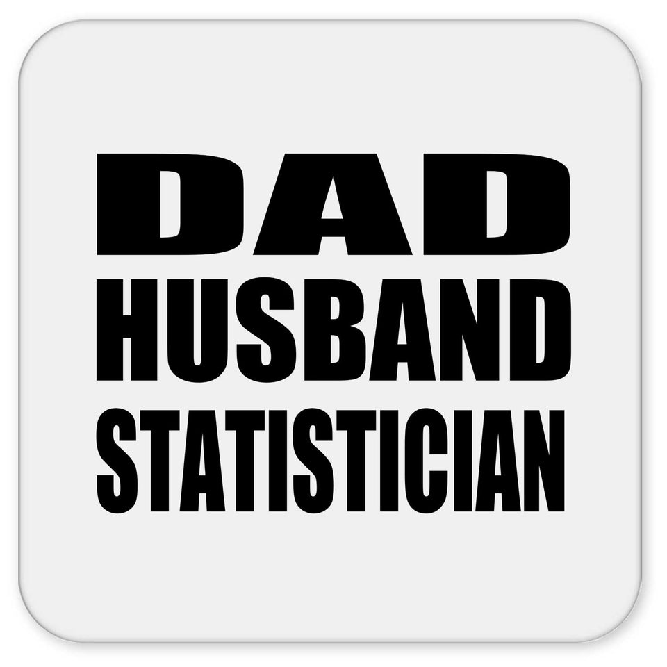 Dad Husband Statistician - Drink Coaster