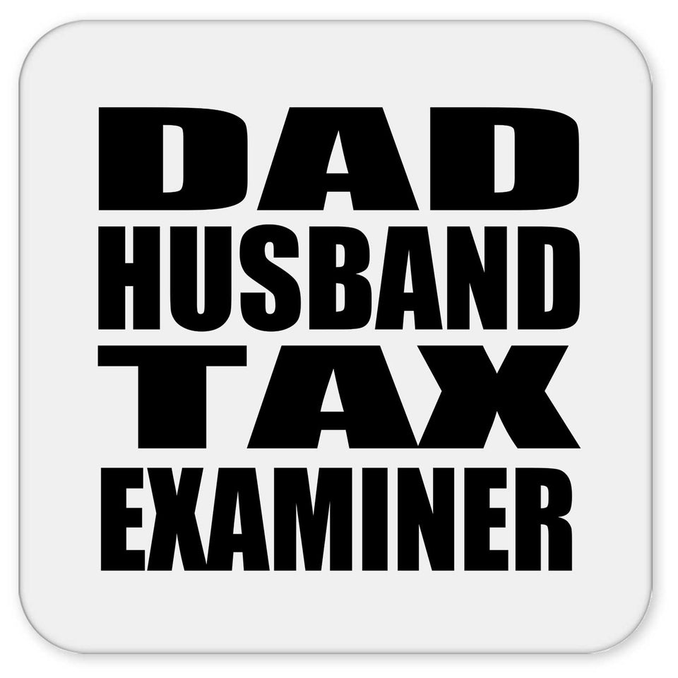 Dad Husband Tax Examiner - Drink Coaster