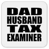 Dad Husband Tax Examiner - Drink Coaster