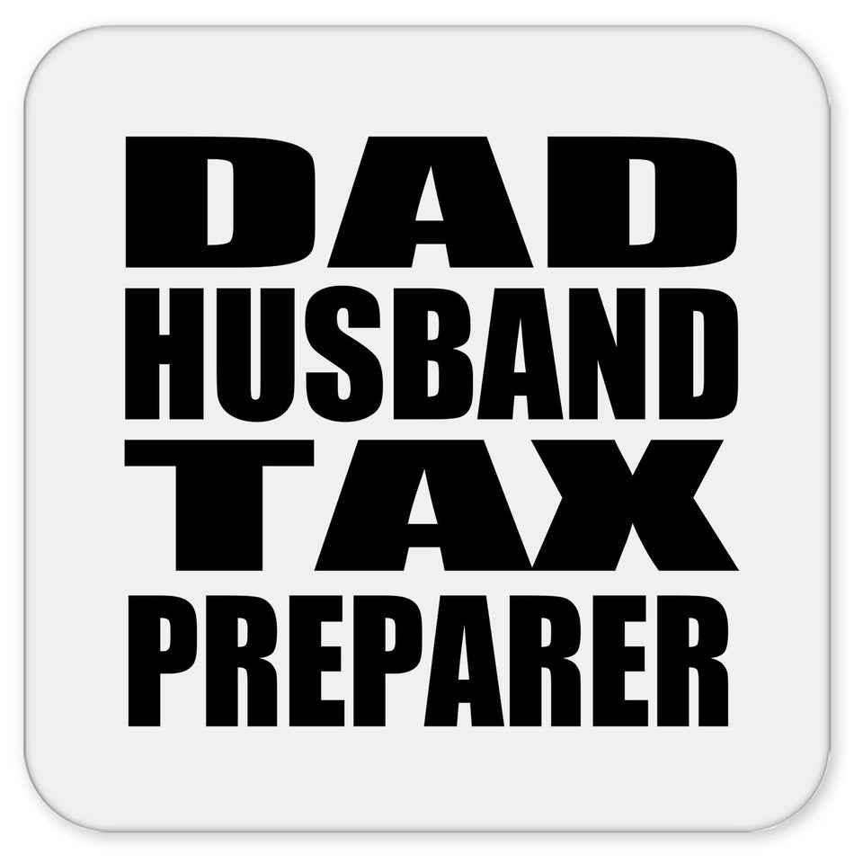 Dad Husband Tax Preparer - Drink Coaster