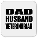 Dad Husband Veterinarian - Drink Coaster