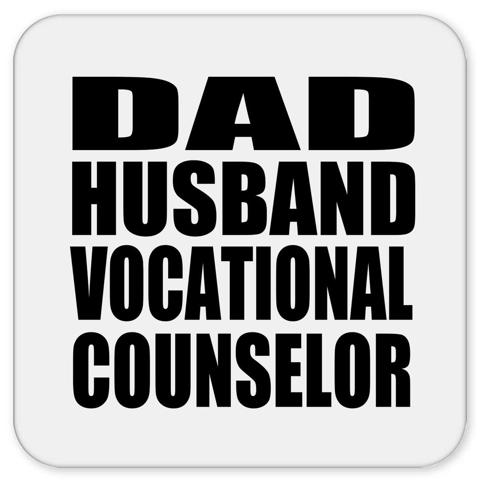 Dad Husband Vocational Counselor - Drink Coaster