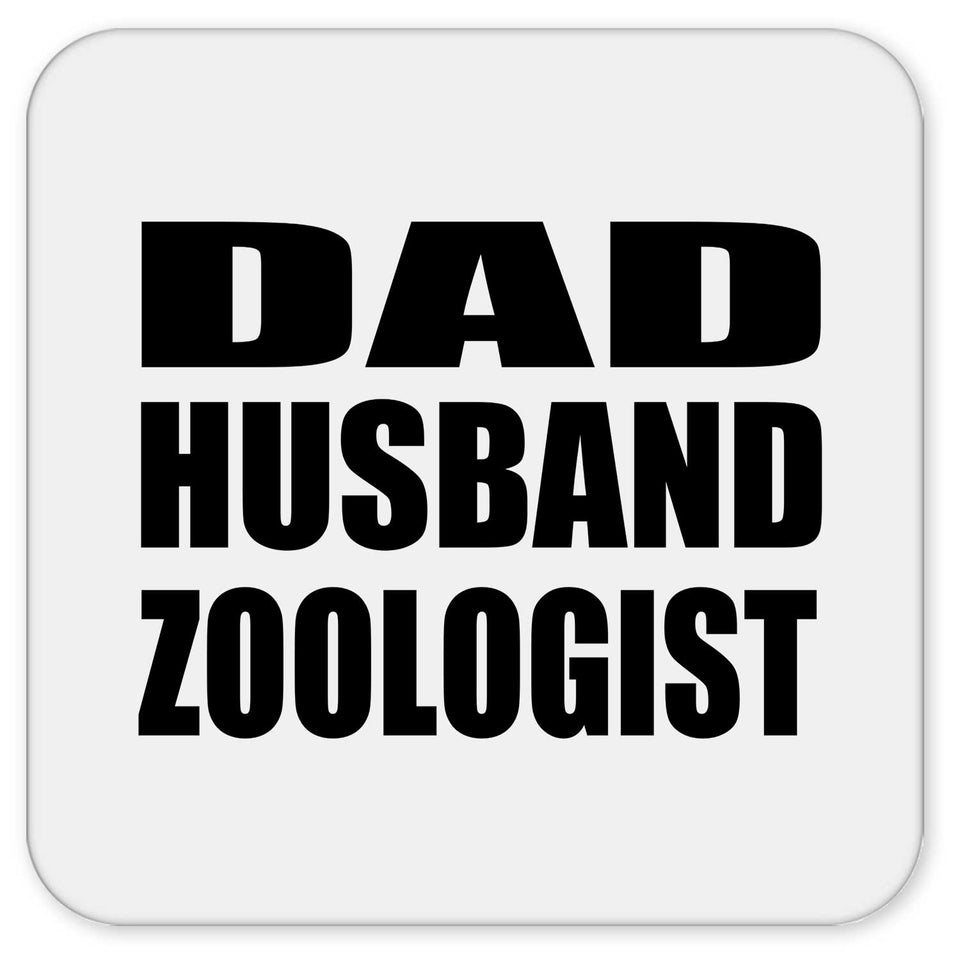Dad Husband Zoologist - Drink Coaster