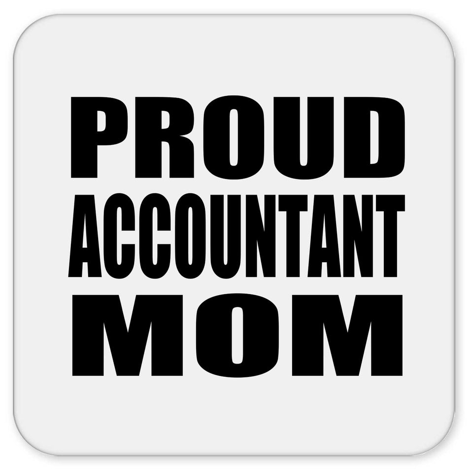 Proud Accountant Mom - Drink Coaster