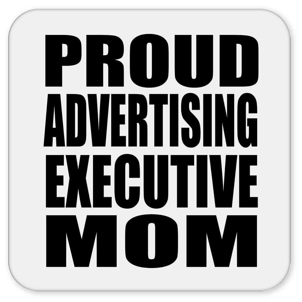 Proud Advertising Executive Mom - Drink Coaster