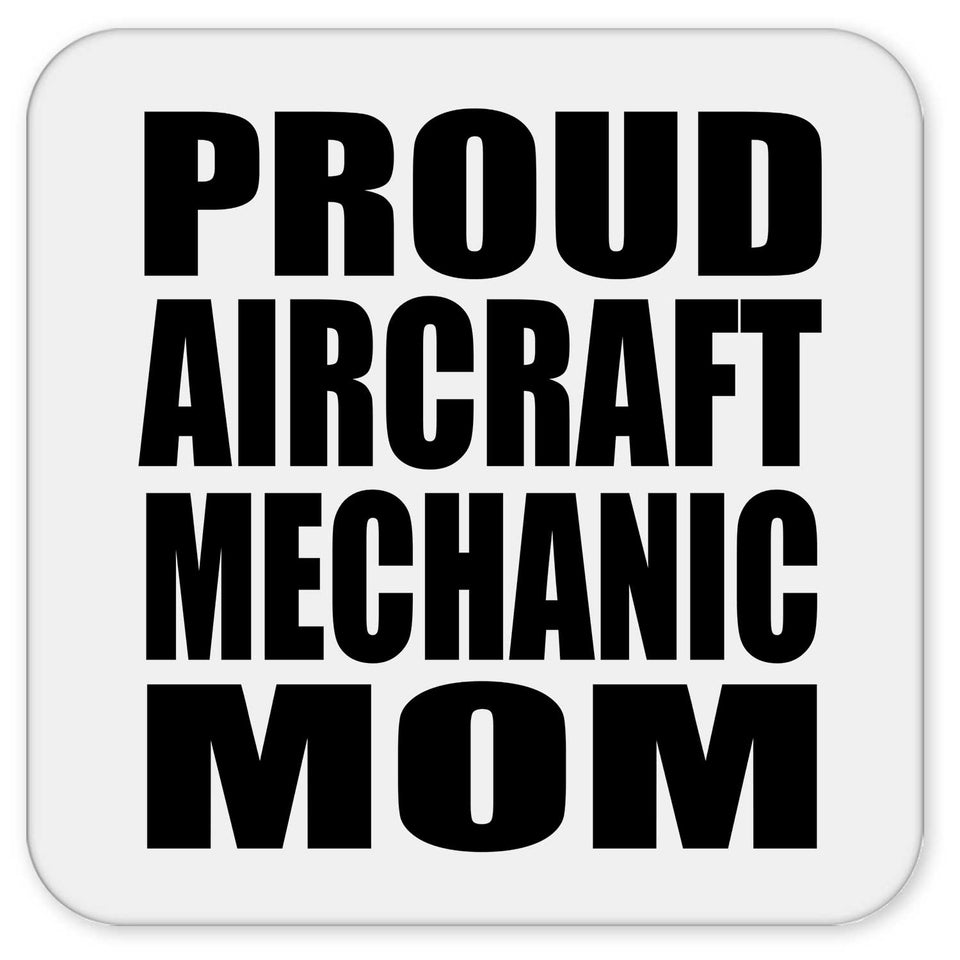 Proud Aircraft Mechanic Mom - Drink Coaster