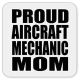 Proud Aircraft Mechanic Mom - Drink Coaster