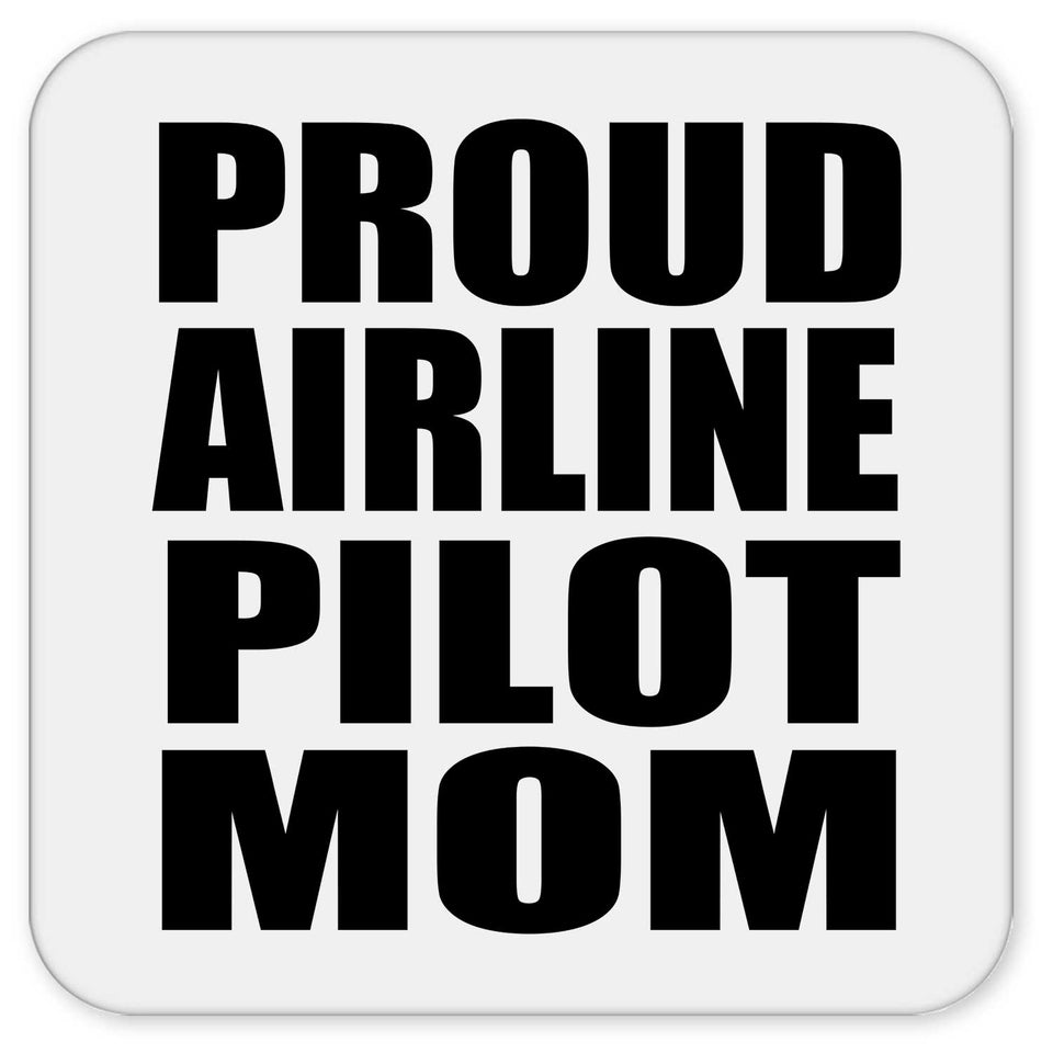 Proud Airline Pilot Mom - Drink Coaster