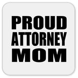 Proud Attorney Mom - Drink Coaster