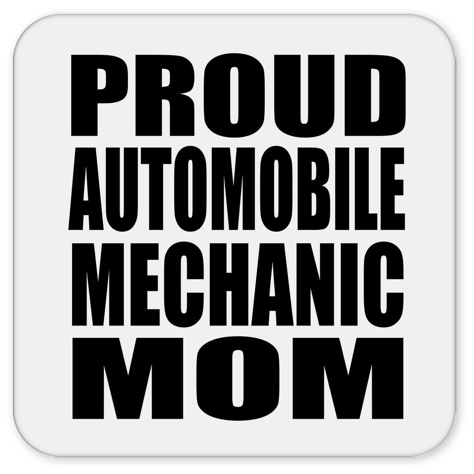 Proud Automobile Mechanic Mom - Drink Coaster