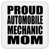 Proud Automobile Mechanic Mom - Drink Coaster