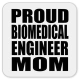 Proud Biomedical Engineer Mom - Drink Coaster