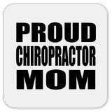 Proud Chiropractor Mom - Drink Coaster