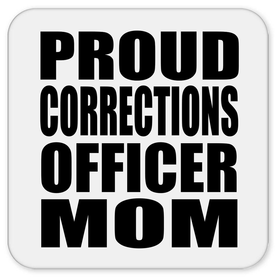 Proud Corrections Officer Mom - Drink Coaster