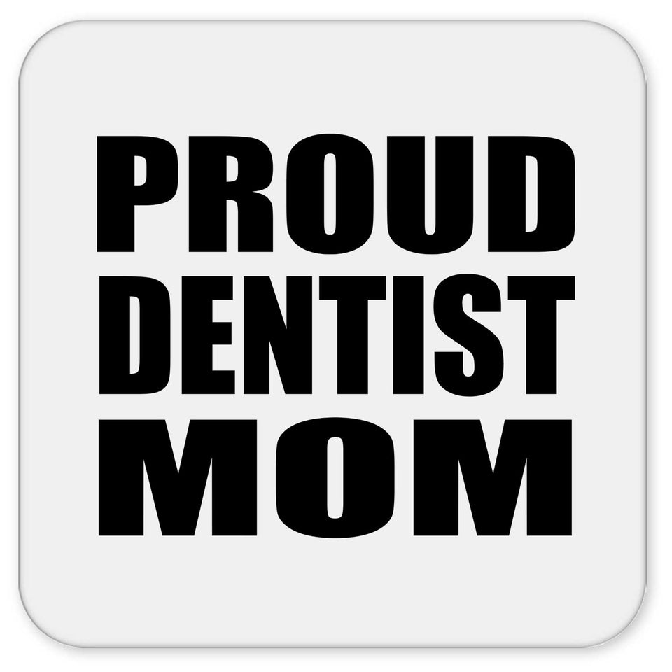 Proud Dentist Mom - Drink Coaster