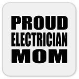 Proud Electrician Mom - Drink Coaster