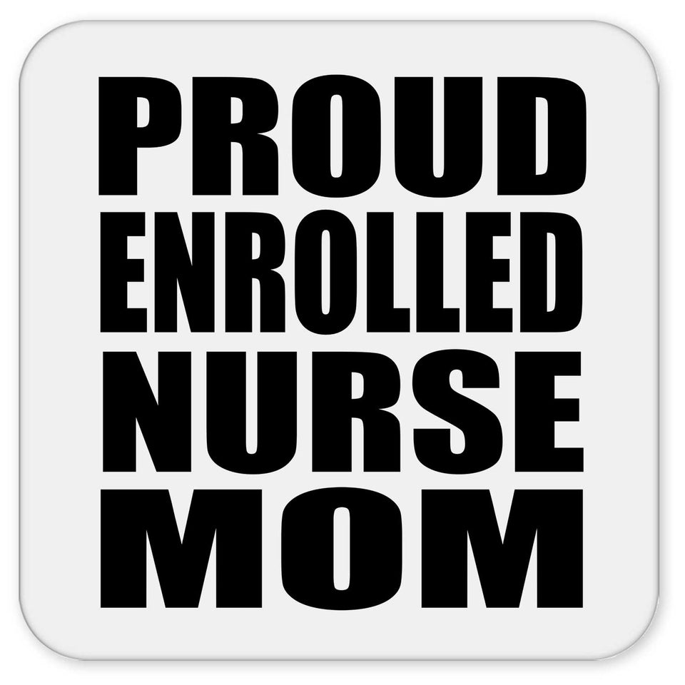 Proud Enrolled Nurse Mom - Drink Coaster