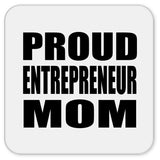 Proud Entrepreneur Mom - Drink Coaster