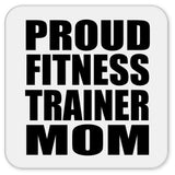 Proud Fitness Trainer Mom - Drink Coaster