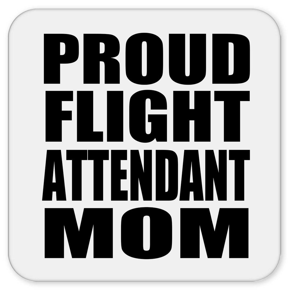 Proud Flight Attendant Mom - Drink Coaster