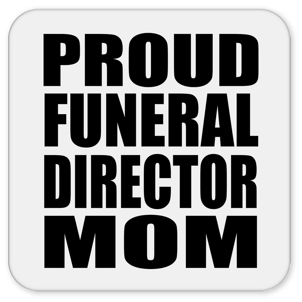 Proud Funeral Director Mom - Drink Coaster