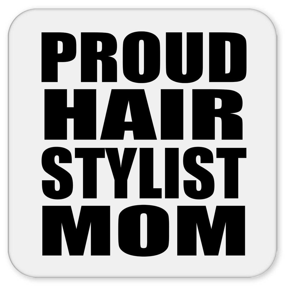 Proud Hair Stylist Mom - Drink Coaster
