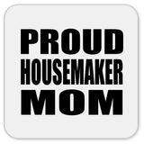 Proud Housemaker Mom - Drink Coaster