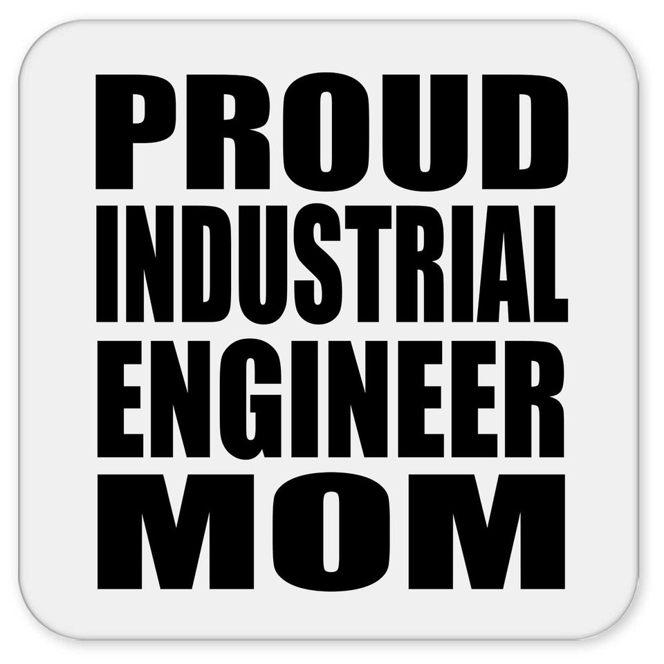 Proud Industrial Engineer Mom - Drink Coaster