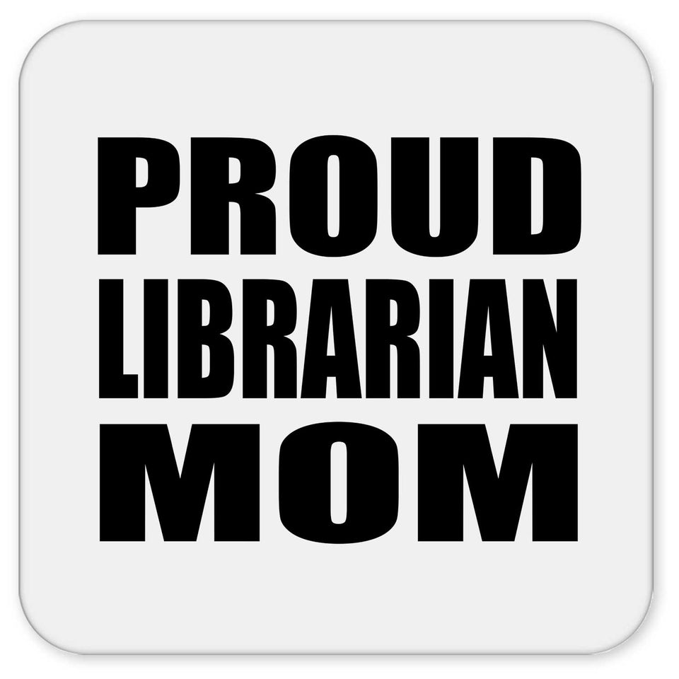 Proud Librarian Mom - Drink Coaster