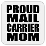 Proud Mail Carrier Mom - Drink Coaster