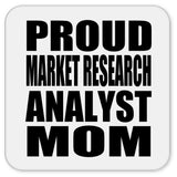 Proud Market Research Analyst Mom - Drink Coaster