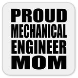 Proud Mechanical Engineer Mom - Drink Coaster