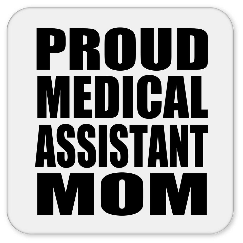 Proud Medical Assistant Mom - Drink Coaster