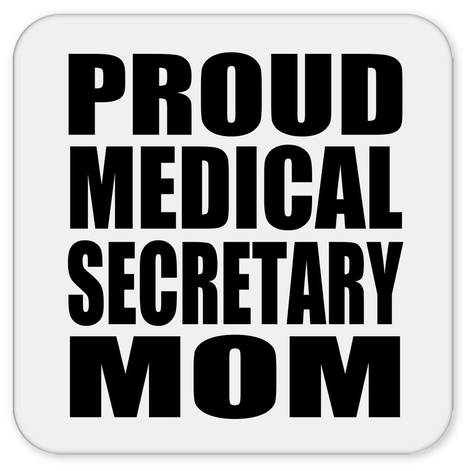 Proud Medical Secretary Mom - Drink Coaster