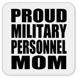 Proud Military Personnel Mom - Drink Coaster