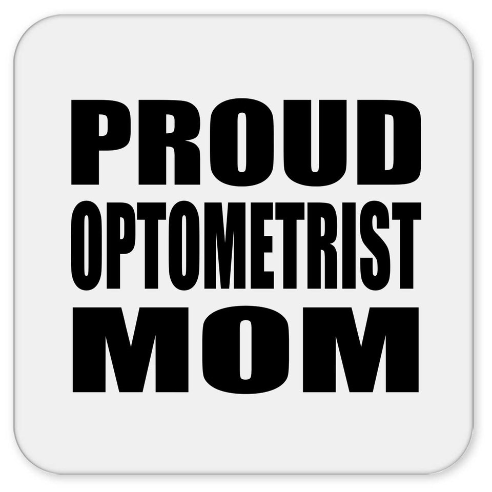 Proud Optometrist Mom - Drink Coaster