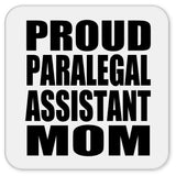 Proud Paralegal Assistant Mom - Drink Coaster