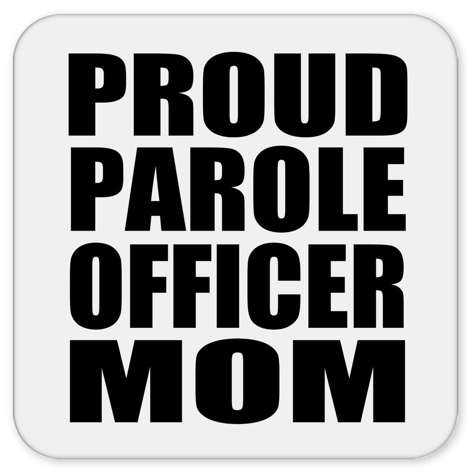 Proud Parole Officer Mom - Drink Coaster