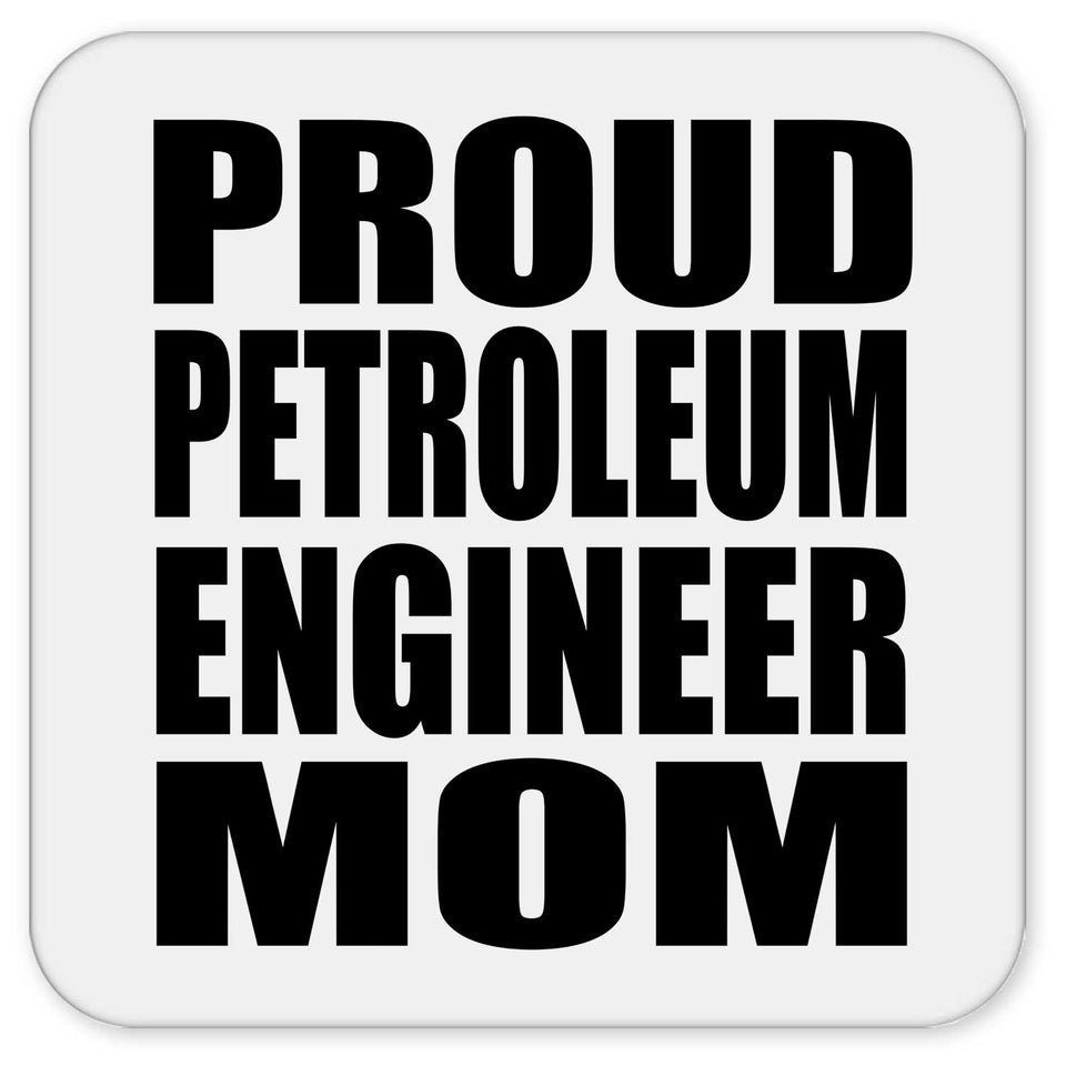 Proud Petroleum Engineer Mom - Drink Coaster
