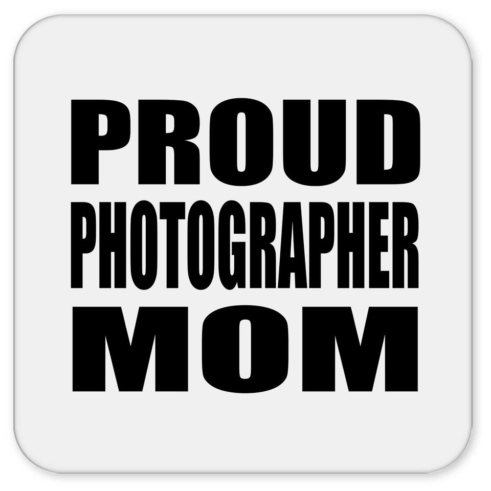 Proud Photographer Mom - Drink Coaster