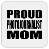 Proud Photojournalist Mom - Drink Coaster