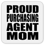 Proud Purchasing Agent Mom - Drink Coaster