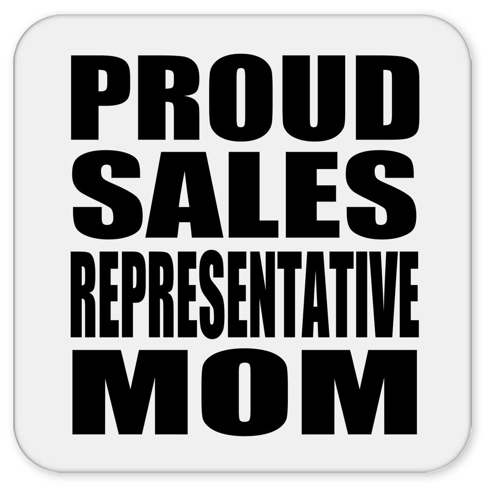 Proud Sales Representative Mom - Drink Coaster